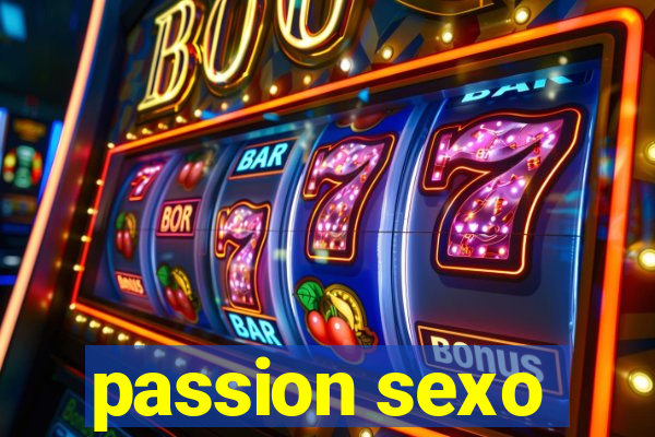 passion sexo